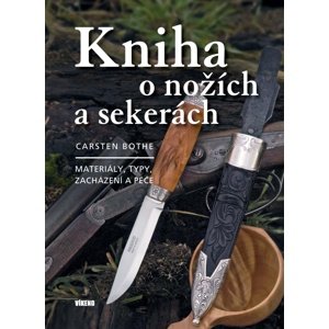 Kniha o nožích a sekerách -  Carsten Bothe