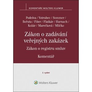 Zákon o zadávání veřejných zakázek Komentář -  Vilém Podešva