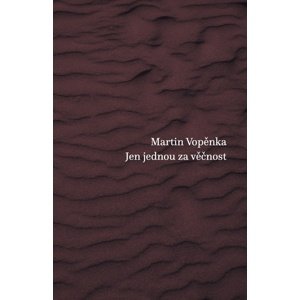 Jen jednou za věčnost -  Martin Vopěnka
