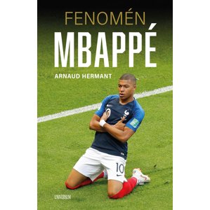 Fenomén Mbappé -  Arnaud Hermant