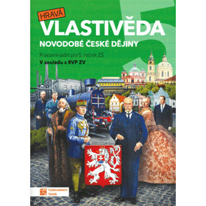 Hravá vlastivěda 5 Novodobé české dejiny -  Autor Neuveden