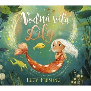 Vodná víla Lily -  Lucy Flemingová