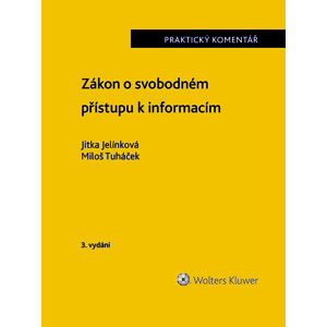 Zákon o svobodném přístupu k informacím. Praktický komentář. 3. vydání -  Miloš Tuháček