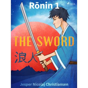 Ronin 1 - The Sword -  Jesper Nicolaj Christiansen