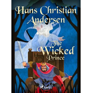 The Wicked Prince -  Hans Christian Andersen
