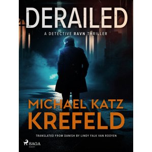 Derailed: A Detective Ravn Thriller -  Michael Katz Krefeld