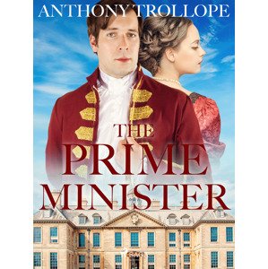 The Prime Minister -  Anthony Trollope