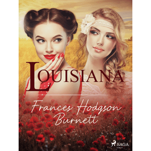 Louisiana -  Frances Hodgson Burnett