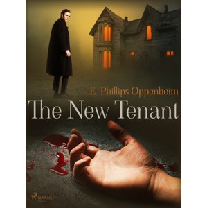 The New Tenant -  Edward Phillips Oppenheim