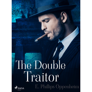 The Double Traitor -  Edward Phillips Oppenheim