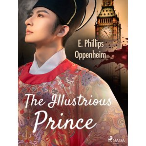 The Illustrious Prince -  Edward Phillips Oppenheim