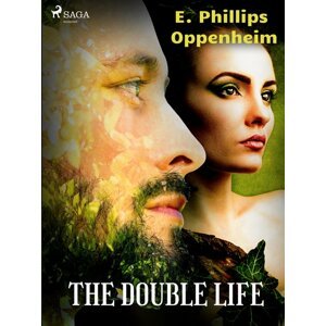 The Double Life -  Edward Phillips Oppenheim