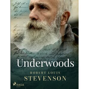 Underwoods -  Robert Louis Stevenson