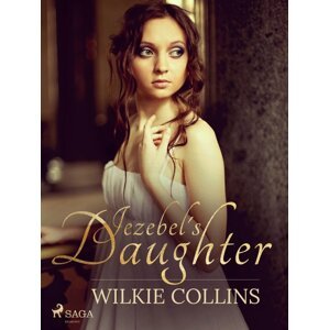 Jezebel's Daughter -  Wilkie Collins
