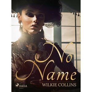 No Name -  Wilkie Collins