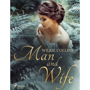 Man and Wife -  Wilkie Collins