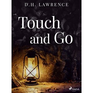 Touch and Go -  D.H. Lawrence