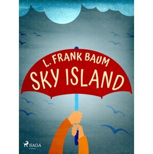 Sky Island -  L. Frank Baum