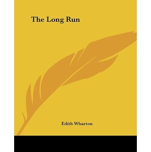 The Long Run -  Edith Wharton
