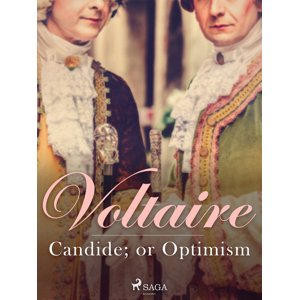 Candide; or Optimism -  Voltaire