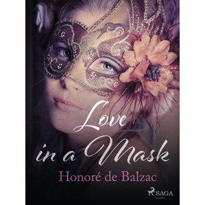 Love in a Mask -  Honoré de Balzac
