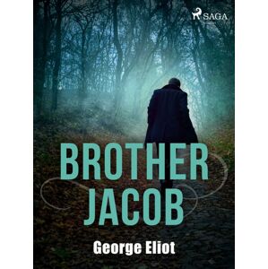 Brother Jacob -  George Eliot