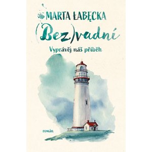 (Bez)vadní -  Marta Łabęcka