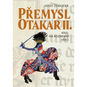 Přemysl Otakar II. -  Josef Žemlička