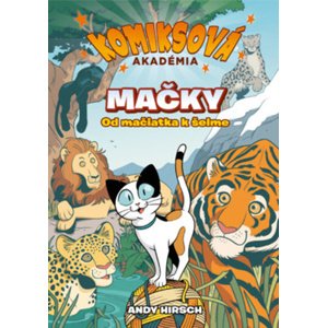 Komiksová akadémia Mačky -  Andy Hirsch