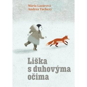 Liška s duhovýma očima -  Mária Lazárová