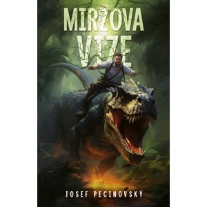 Mirzova vize -  Josef Pecinovský