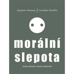 Morální slepota -  Zygmunt Bauman