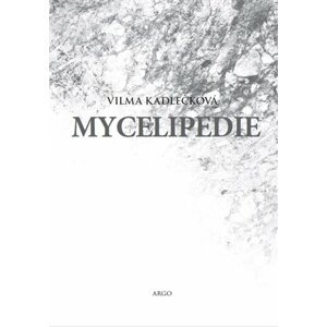Mycelipedie -  Vilma Kadlečková