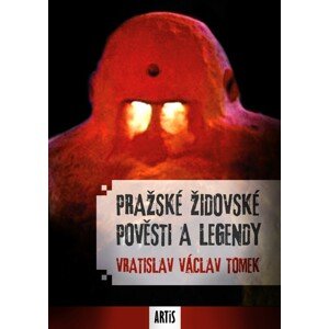 Pražské židovské pověsti a legendy -  Vratislav Václav Tomek