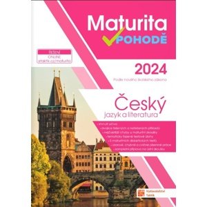 Maturita v pohodě 2024 Český jazyk a literatura -  Autor Neuveden