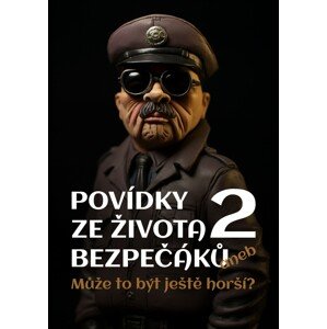 Povídky ze života bezpečáků 2 -  Jiří Svoboda