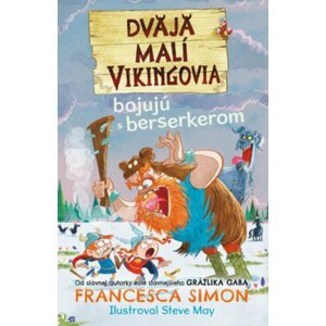 Dvaja malí Vikingovia bojujú s berserkerom -  Francesca Simon