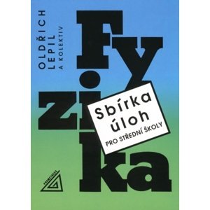 Sbírka úloh pro SŠ Fyzika -  Miroslava Široká