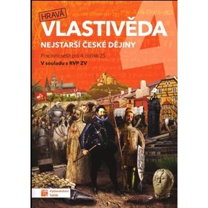 Hravá vlastivěda 4 Nejstarší české dějiny -  Autor Neuveden