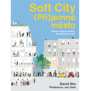 Soft City (Pří)jemné město -  David Sim