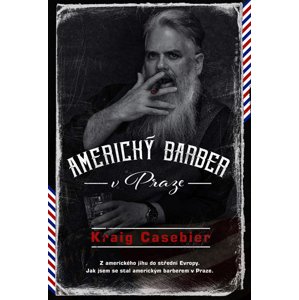 Americký barber v Praze -  kraig Casebier