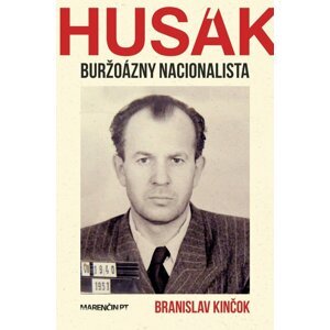 Husák Buržoázny nacionalista 1951-1963 -  Branislav Kinčok