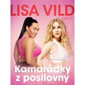 Kamarádky z posilovny - Krátká erotická povídka -  Lisa Vild
