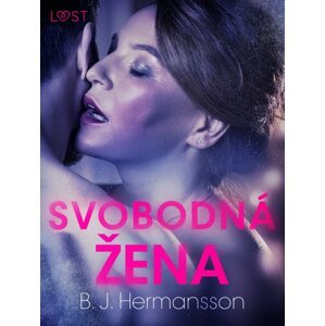 Svobodná žena - Krátká erotická povídka -  B. J. Hermansson