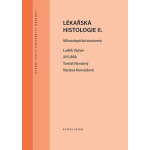 Lékařská histologie II. Mikroskopická anatomie -  Václava Konrádová
