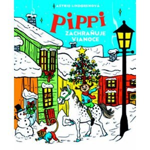 Pippi zachraňuje Vianoce -  Astrid Lindgrenová