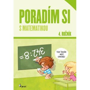 Poradím si s matematikou 4. ročník -  Mgr. Dana Křižáková