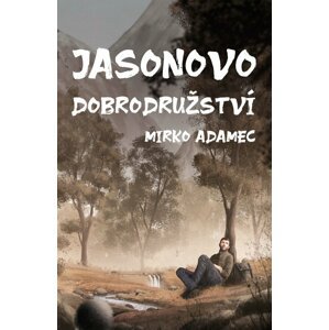 Jasonovo dobrodružství -  Mirko Adamec