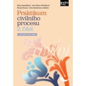 Praktikum civilního procesu - 2. část -  Iveta Vankátová