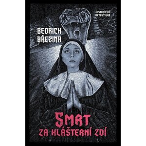 Smrt za klášterní zdí -  Bedřich Březina